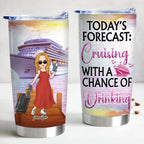 20oz Travel Lovers - Today's Forecast: Cruising With A Chance Of Drinking - Personalized Tumbler (TB)
