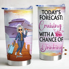 20oz Travel Lovers - Today's Forecast: Cruising With A Chance Of Drinking - Personalized Tumbler (TB)