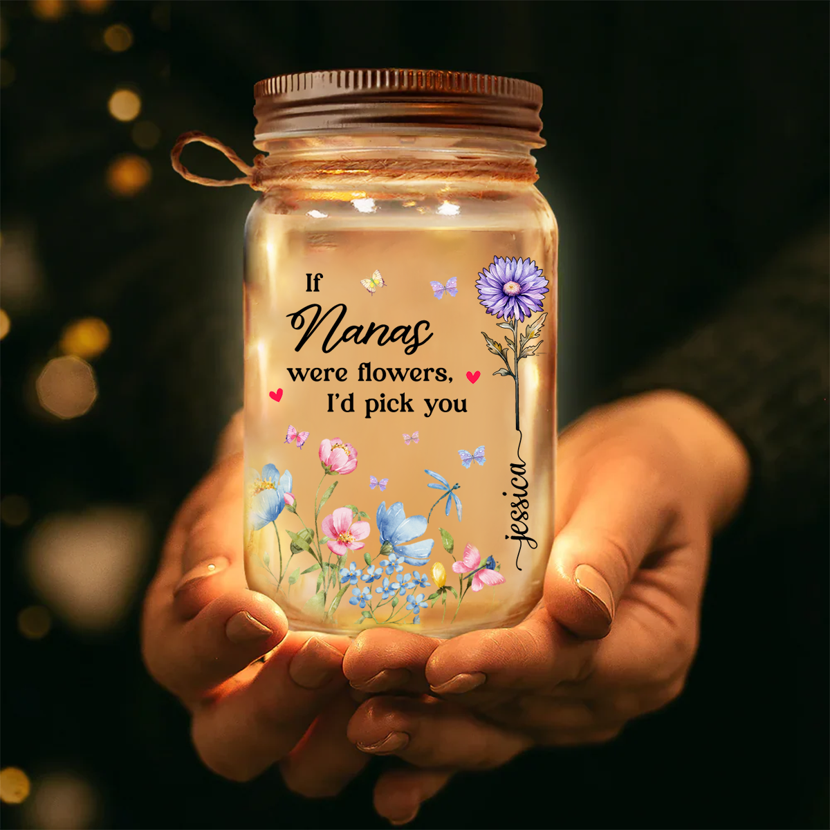 If Nanas Were Flowers I'd Pick You Birth Month Flower - Personalized Mason Jar Light
