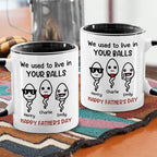 Wir haben früher in deinen Eiern gelebt - Personalisierte Tasse mit Namen - Geschenk für Vatertag, Muttertag, Geburtstag für Papa, Mama