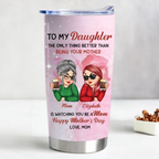 Pink Tone To My Daughter From Mom Happy Mother's Day Personalized Tumbler, Mother's Day Gift For Daughter