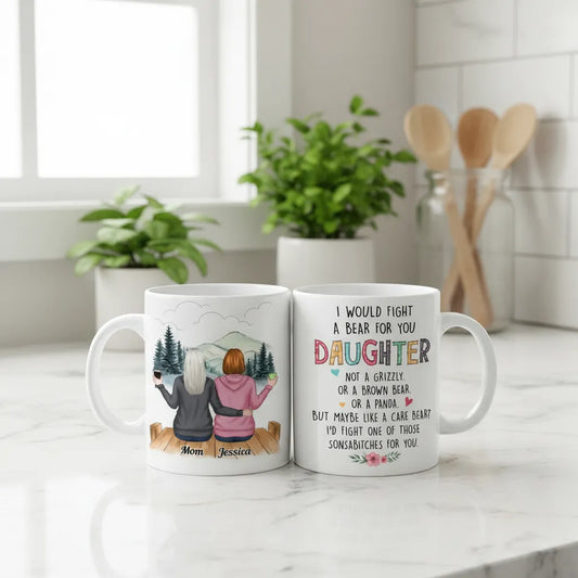 I Would Fight A Bear For You Daughter - Personalized Mug