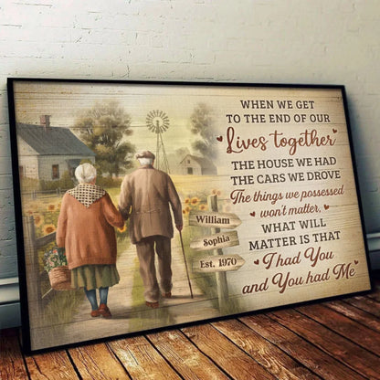 When We Get To The End Of Our Lives Together - Couple Personalized Custom Horizontal Poster - Gift For Husband Wife, Anniversary