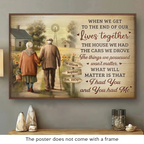 Wenn wir am Ende unseres gemeinsamen Lebens angekommen sind - Personalisiertes horizontales Poster für Paare - Geschenk für Ehemann Ehefrau, Jahrestag