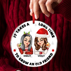 Il faut beaucoup de temps pour devenir un vieil ami - Ornement de Noël en acrylique personnalisé en forme de cercle