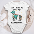 Don't Make Me Call My Mamasaurus Grandmasaurus Personalized Baby Onesie