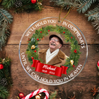 Ornement personnalisé en acrylique rond - Photo de Noël personnalisée « Nous vous garderons dans nos cœurs »