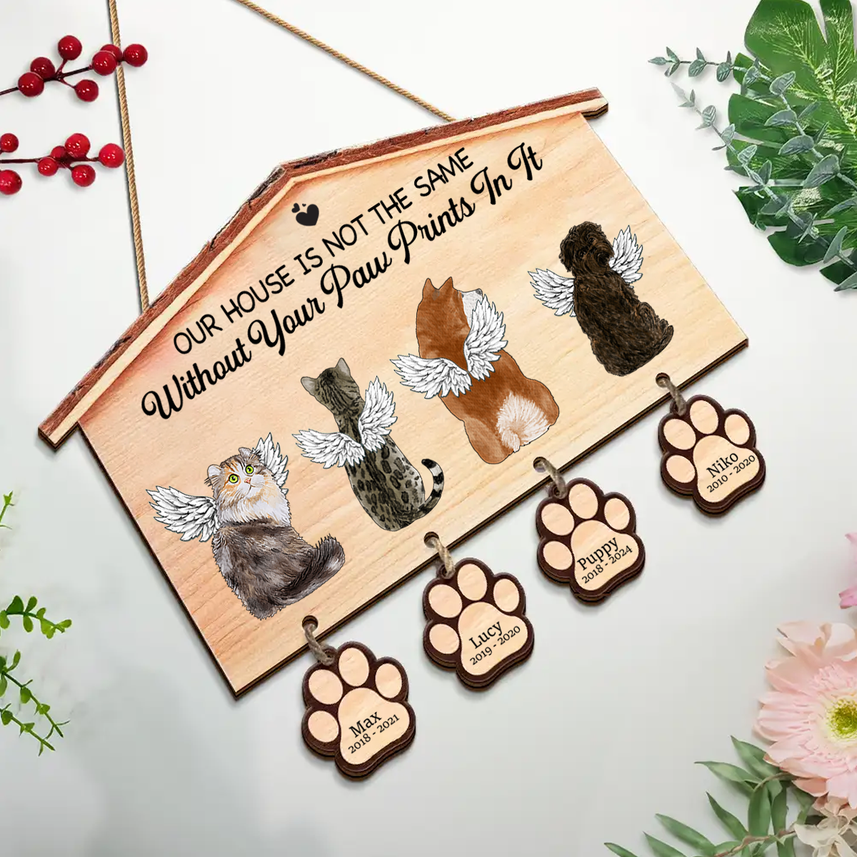 Dog Cat Memorial Our House Is Not The Same Without Your Paw Prints - Personalized Custom Shaped Wood Sign With Wooden Tags