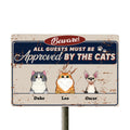 All Guests Must Be Approved By The Cat - Personalized Metal Sign
