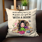 Amoureux des livres - Ne sous-estimez jamais le pouvoir d'une fille avec un livre - Coussin personnalisé (II)