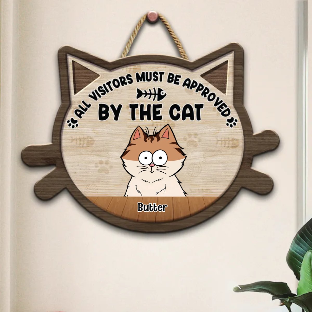 Cat Lovers - All Visitors Must Be Approved By The Cats - Personalized Shaped Wood Sign