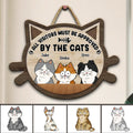 Cat Lovers - All Visitors Must Be Approved By The Cats - Personalized Shaped Wood Sign