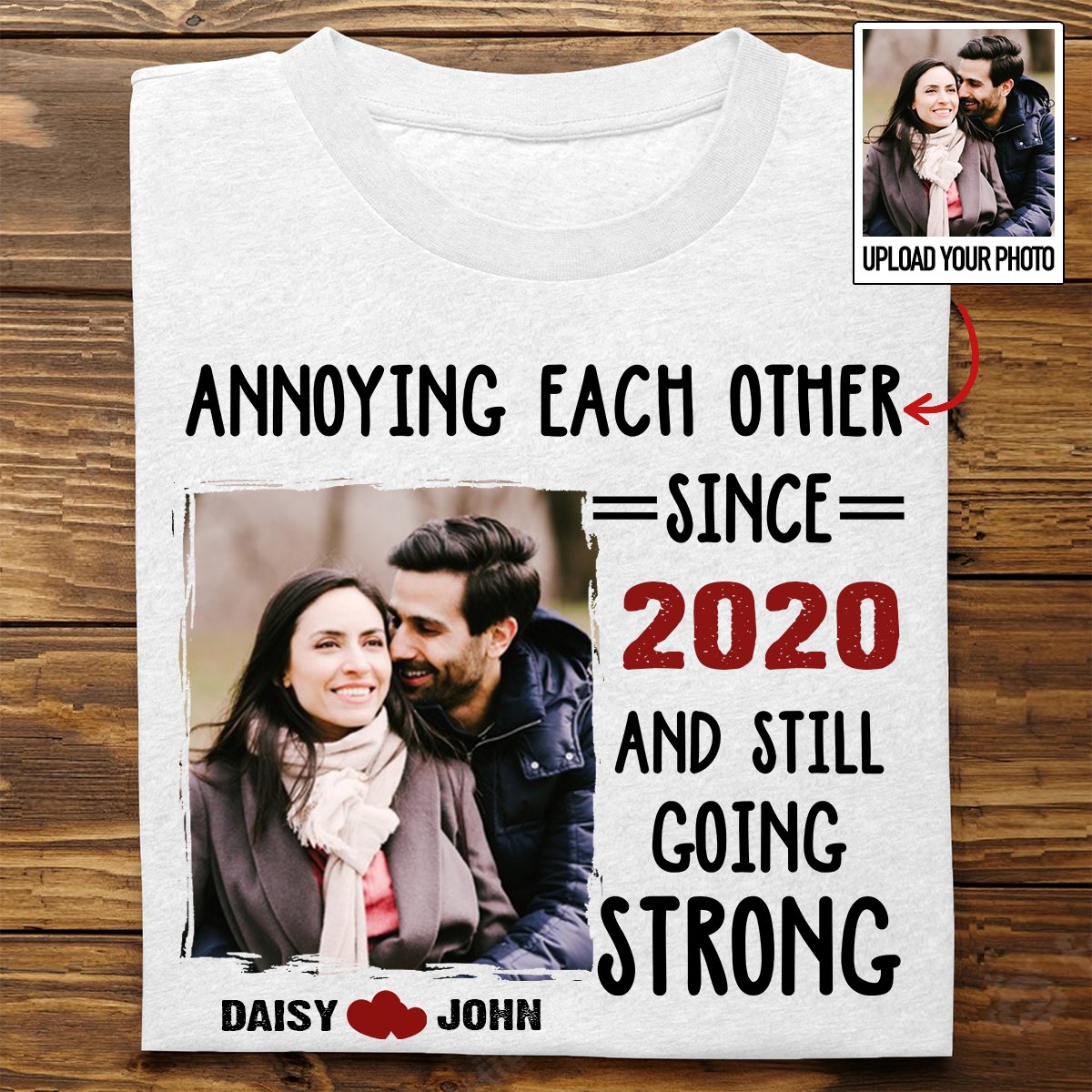 Couple - Custom Photo Annoying Each Other Forever  - Personalized Unisex T-shirt