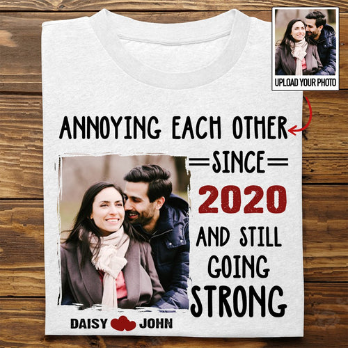 Couple - Custom Photo Annoying Each Other Forever  - Personalized Unisex T-shirt