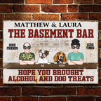 Couples - Hope You Brought Alcohol And Dog Treats Couple Husband Wife - Personalized Metal Sign