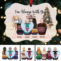 Custom Ornament - I’m Always With You - Personalized Christmas Ornament (SC1D)