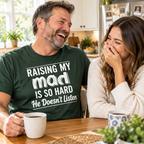 Raising My Dad Is So Hard He Doesn't Listen T-Shirt