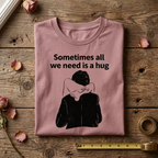 Dusty pink Sometimes All We Need Is a Hug graphic T-shirt