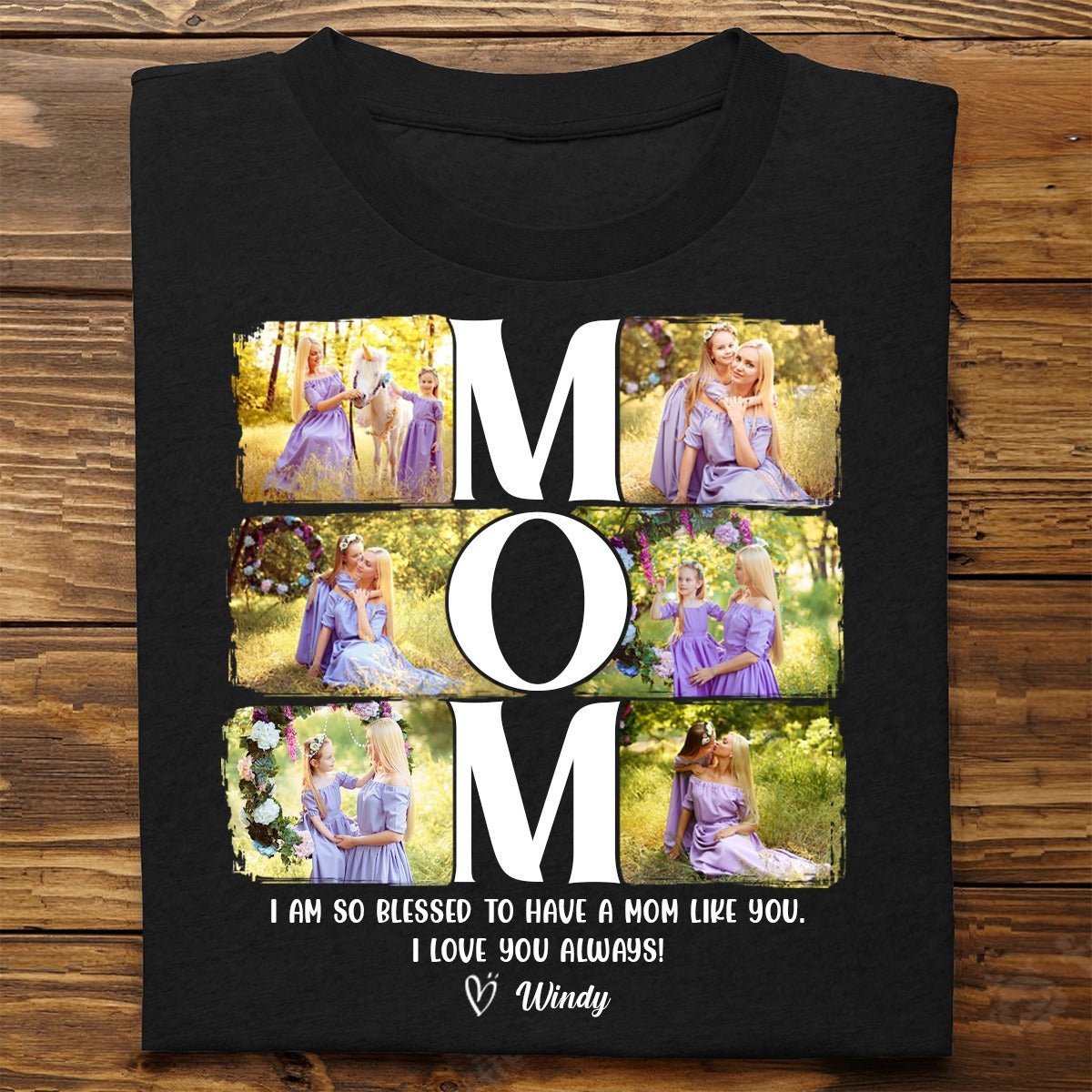 Family - Custom Photo I Am So Blessed To Have A Mom Like You - Personalized T-shirt