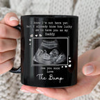 Family - Custom Photo I Know I'm Not Here Yet - Personalized Black Mug - Gift For Dad, Father, New Parents