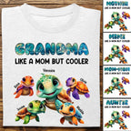 Family - Personalized Grandma Mom Auntie Turtle Like A Mom But Cooler Custom Name Cool Turtles - Personalized Unisex T-shirt