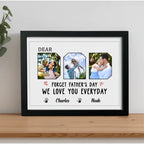 Father - Custom Photo Forget Father‘s Day We Love You Everyday - Personalized Picture Frame (HJ)