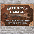 Father - Garage I Can Fix Anything Except Stupid - Personalized Metal Sign (HJ)