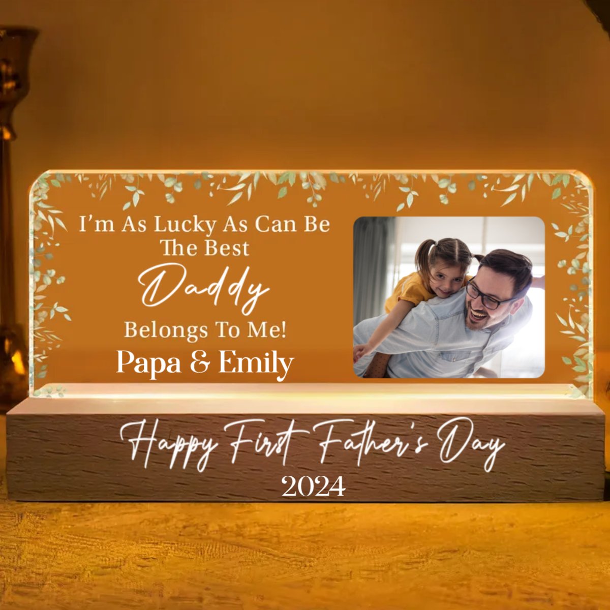 Father - I'm As Lucky As Can Be The Best Daddy Belongs To Me - Personalized Acrylic LED Lamp Night Light