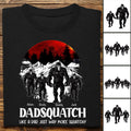 Fête des Pères - Dadsquatch, comme un papa, mais beaucoup plus Sasquatch - T-shirt unisexe personnalisé