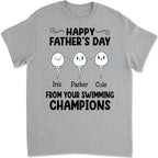 Father's Day - Happy Father's Day From Your Swimming Champion - Personalized Unisex T-shirt