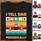 Fête des Pères - Je raconte des blagues de papa périodiquement - T-shirt personnalisé