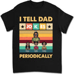 Fête des Pères - Je raconte des blagues de papa périodiquement - T-shirt personnalisé