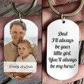 Father's Day - I'll Always Be Your Little Girl Hero - Personalized Stainless Keychain (TL)