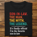 Father's Day - Son In Law, The Man, The Myth, The Legend - Personalized T-shirt