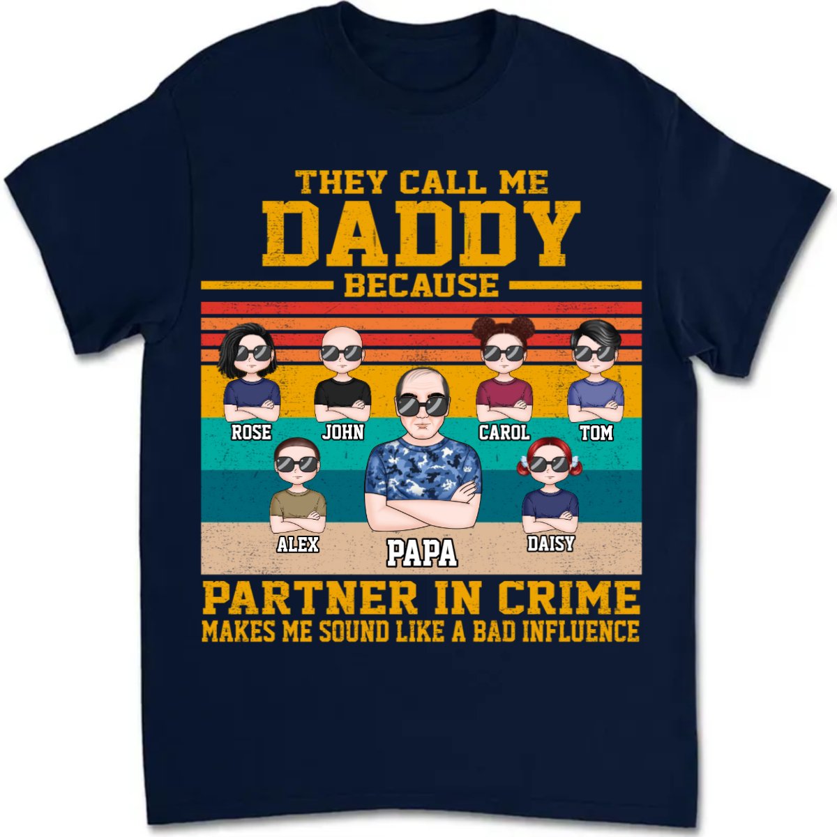 Father's Day - They Call Me Daddy Because Partner In Crime Makes Me Sound Like A Bad Influence - Personalized T-shirt