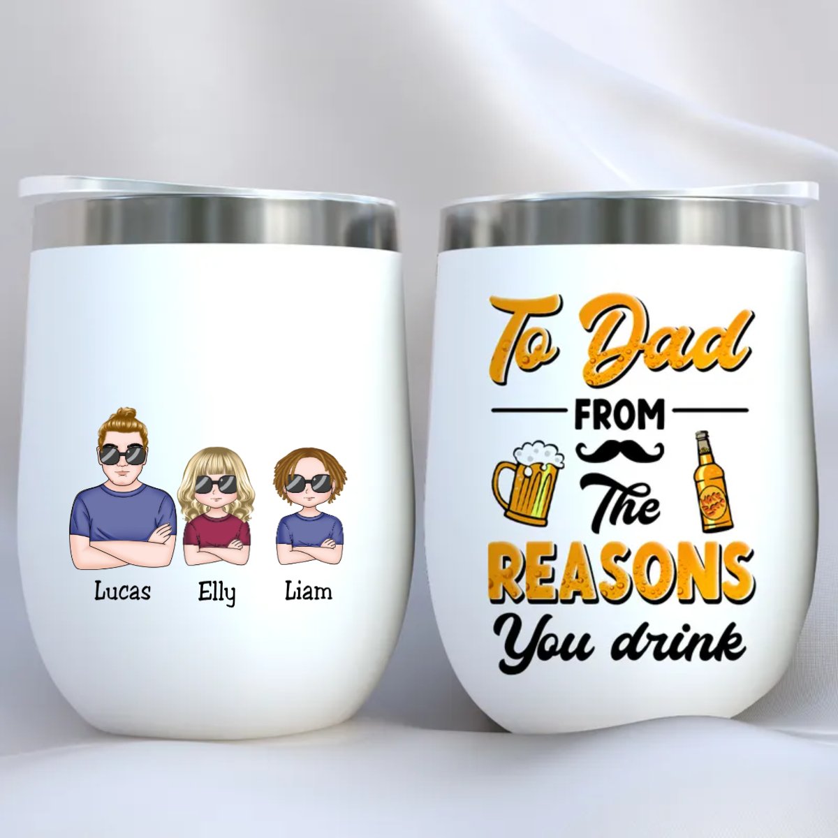 Father's Day - To Dad From The Reasons You Drink - Personalized Wine Tumbler