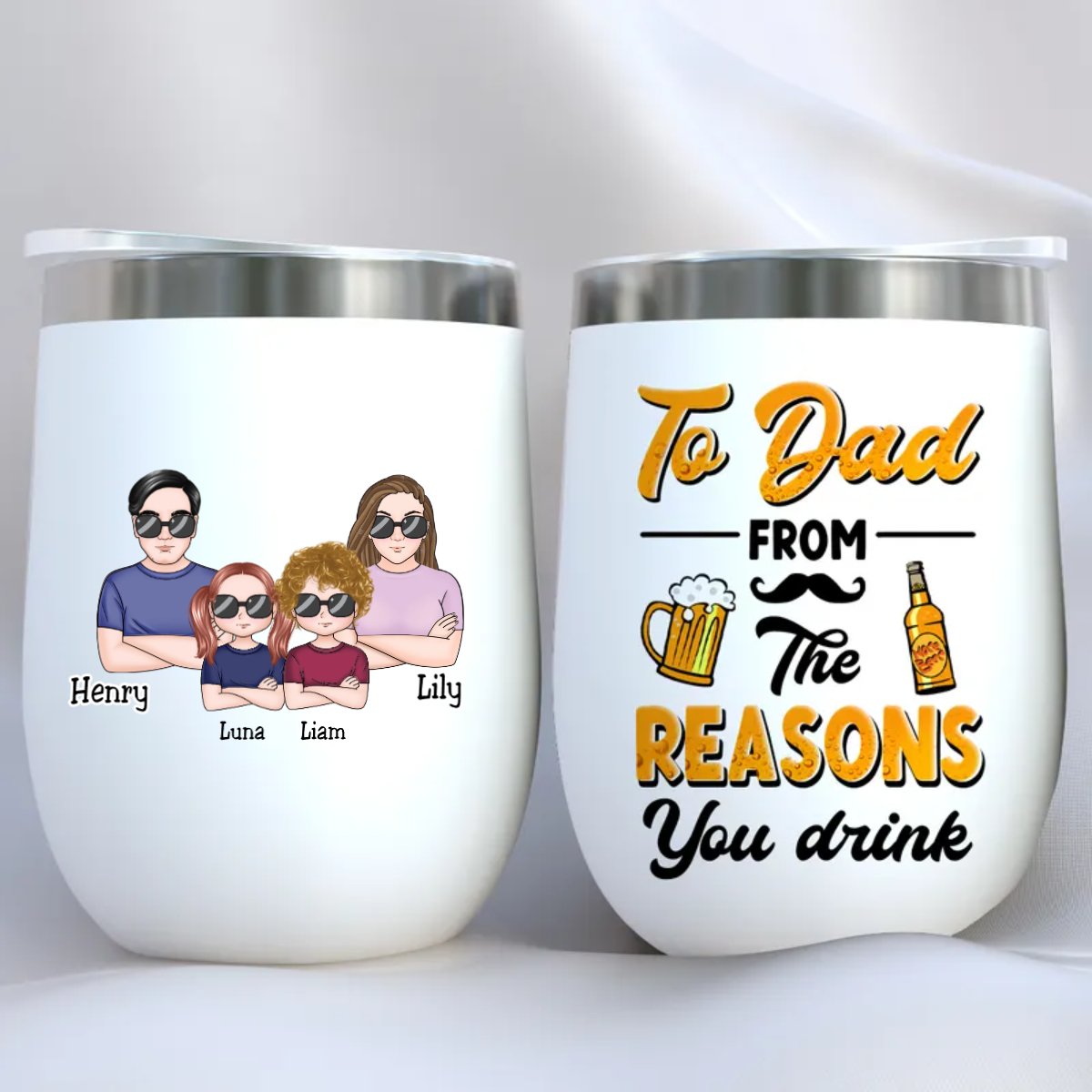 Father's Day - To Dad From The Reasons You Drink - Personalized Wine Tumbler