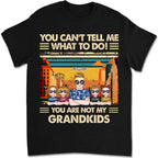 Father's Day - You Can't Tell Me What To Do - Personalized T-Shirt