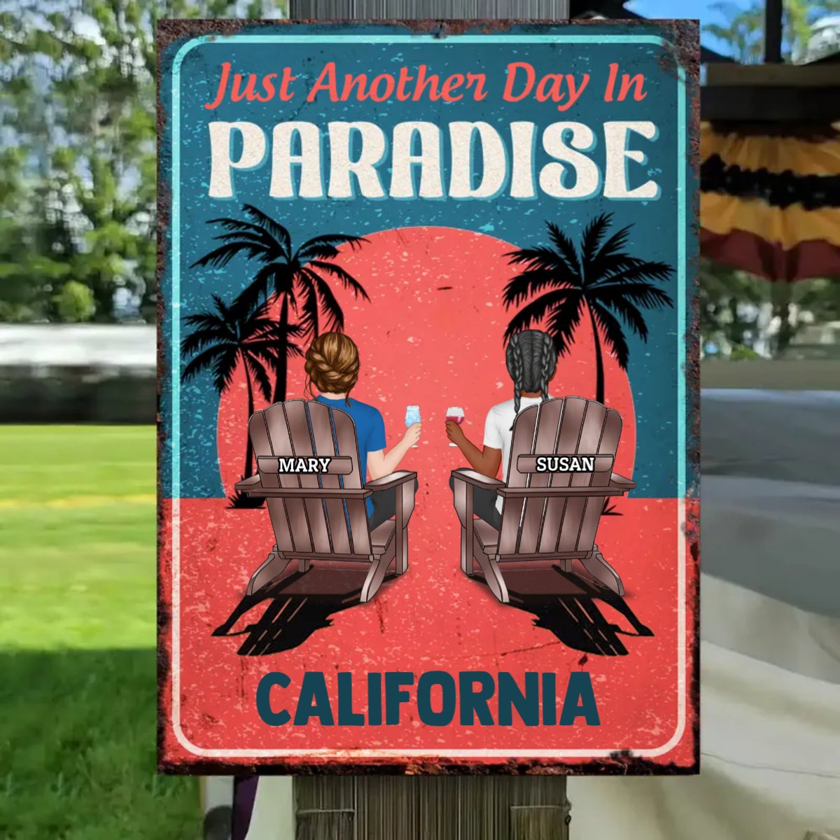Friends - Just Another Day In Paradise -  Personalized Classic Metal Signs