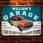 Garage Sign - I Can Fix Anything Except Stupid - Personalized Metal Sign