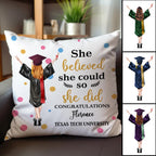Graduation - She Believed She Could So She Did Congratulations - Personalized Pillow