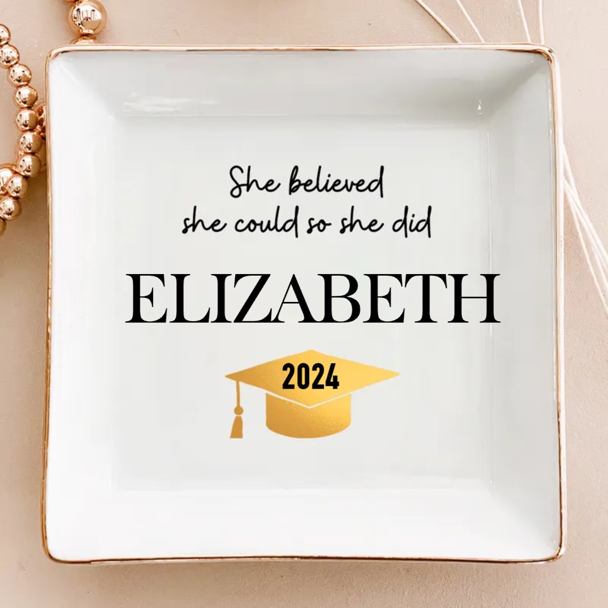 Graduation - She Believed She Could So She Did - Personalized Jewelry Dish (HJ)