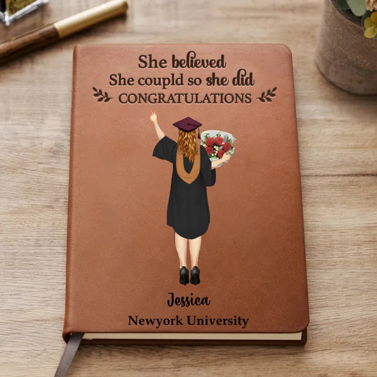 Graduation - She Believed She Could So She Did - Personalized Leather Journal