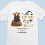 Graduation - She Believed She Could So She Did - Personalized Unisex T-shirt, Hoodie, Sweatshirt