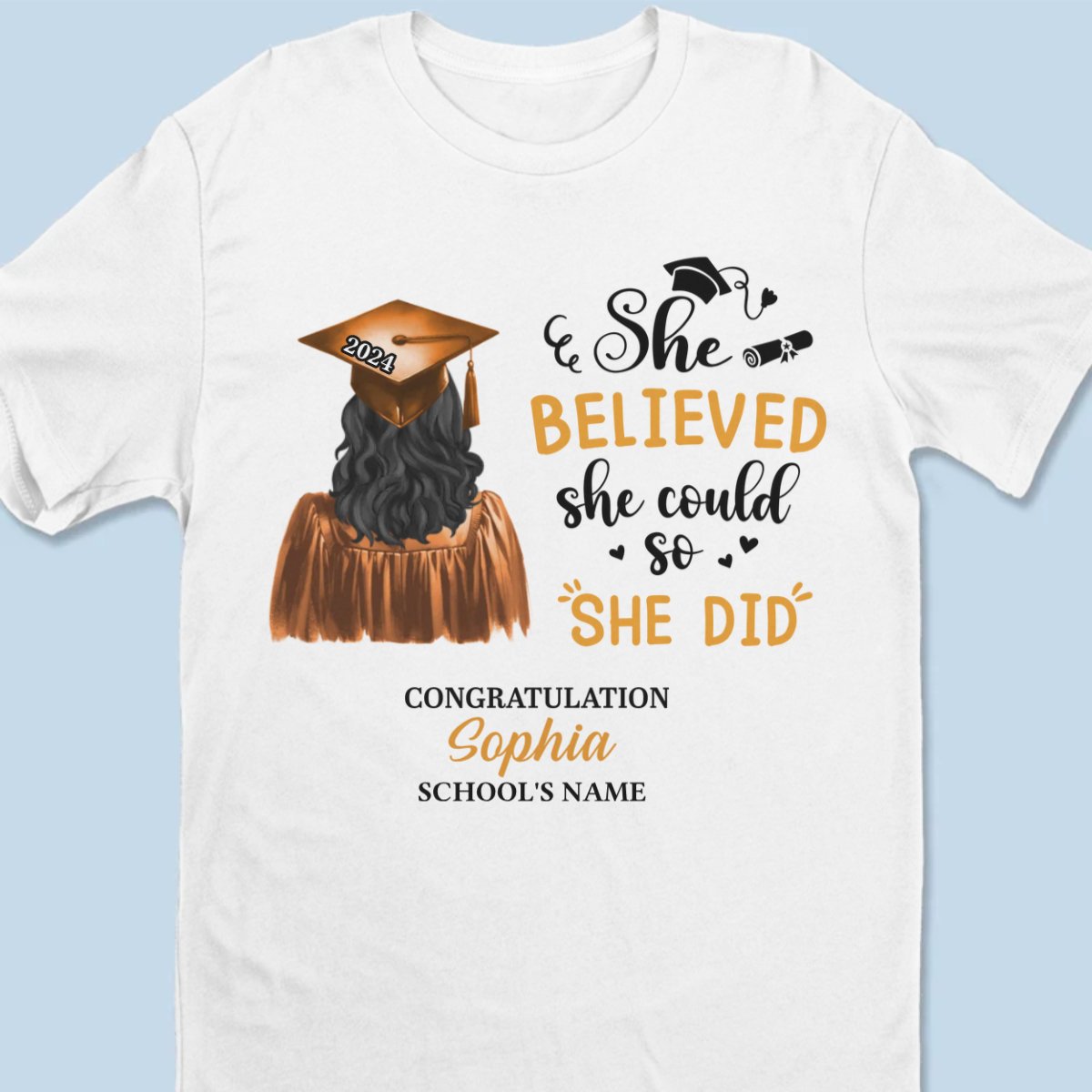 Graduation - She Believed She Could So She Did - Personalized Unisex T-shirt, Hoodie, Sweatshirt