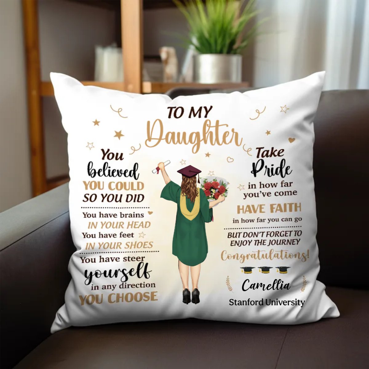 Graduation - You Belived You Could So You Did - Personalized Pilow