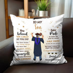 Graduation - You Belived You Could So You Did - Personalized Pilow