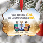 Heaven Ornament - Please Don't Shed A Tear And Know That I'm Always Near - Personalized Christmas Ornament