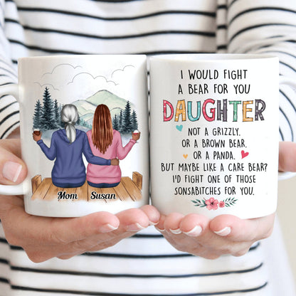 I Would Fight A Bear For You Daughter - Personalized Mug
