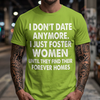 Je ne sors plus avec personne, je me contente d'accueillir des femmes temporairement (T-shirt)